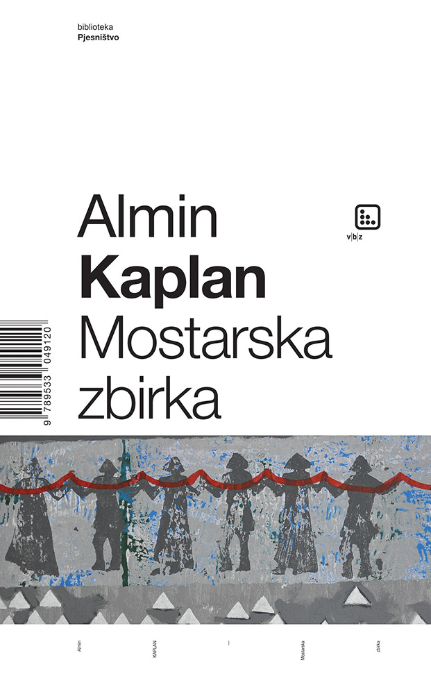 Mostarska Zbirka, Almin Kaplan